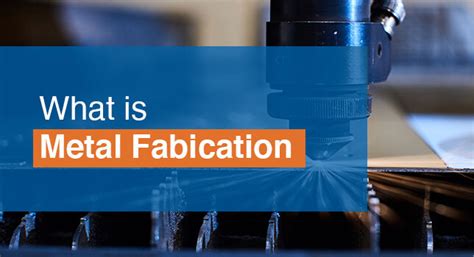 the meaning of fabricated metal|basic metal fabrication.